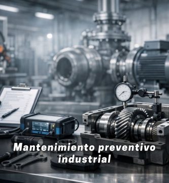 Mantenimiento preventivo industrial
