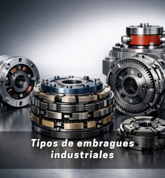 Tipos de embragues industriales