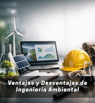 Ventajas y desventajas de ingeniería ambiental