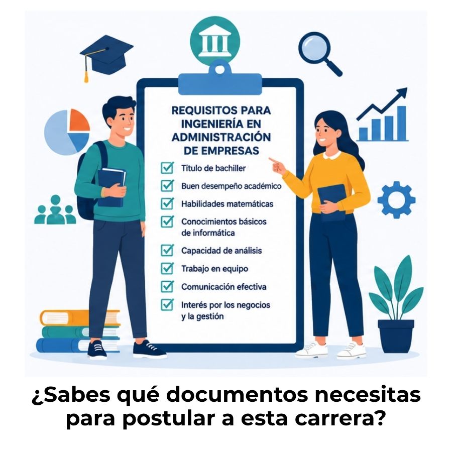 requisitos para Ingeniería en Administración de Empresas
